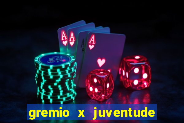 gremio x juventude ao vivo